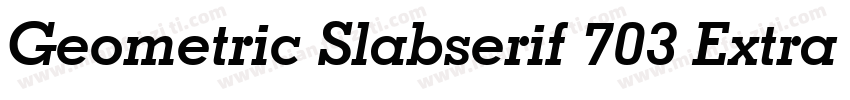 Geometric Slabserif 703 Extra Bold Italic BT字体转换